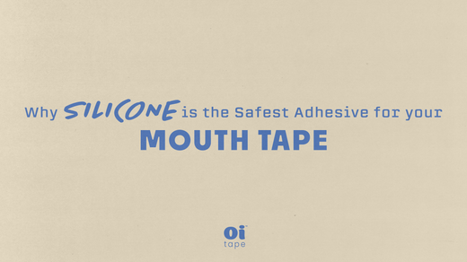 Why Silicone is the Safest Adhesive for your Mouth Tape