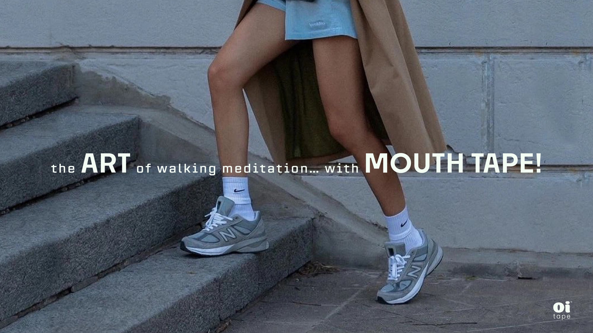 The art of the walking meditation...with mouth tape!