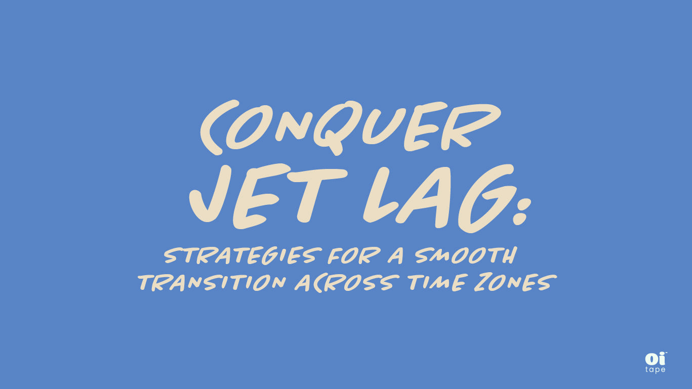 Conquer Jet Lag: Strategies for a Smooth Transition Across Time Zones