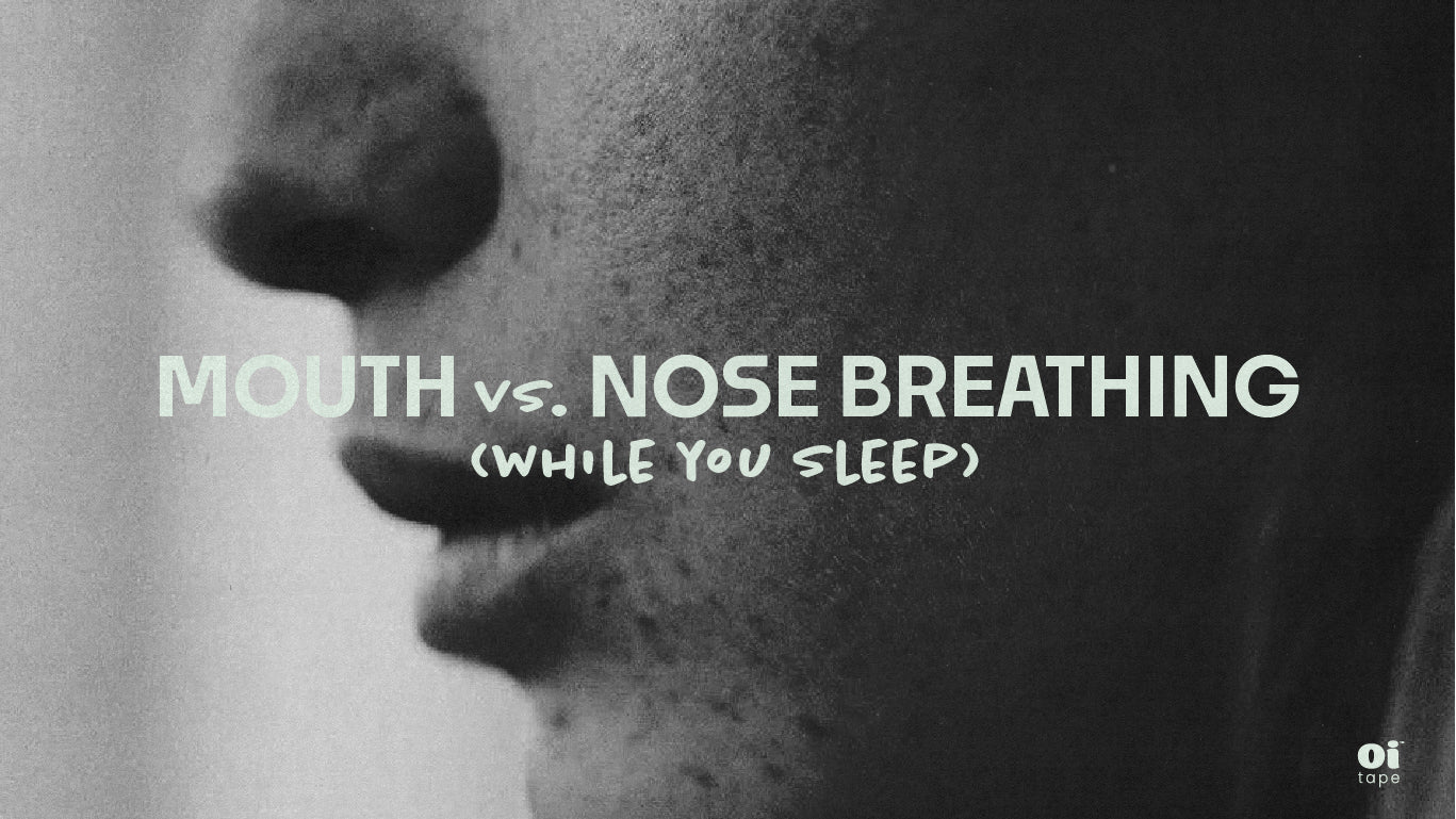 Mouth vs. Nose Breathing While You Sleep